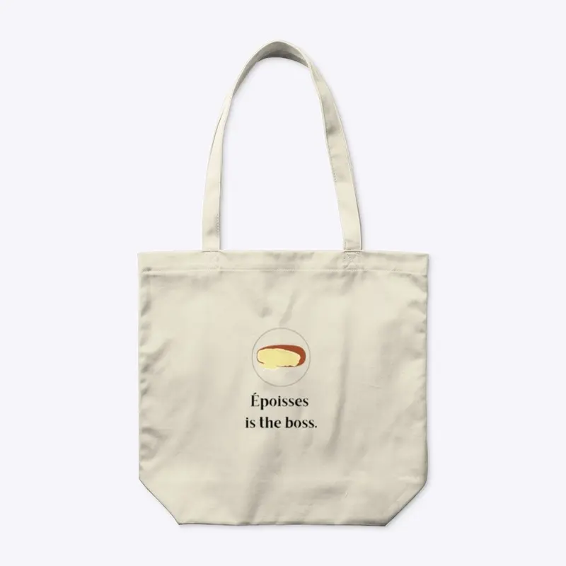 Époisses Is The Boss Tote Bag